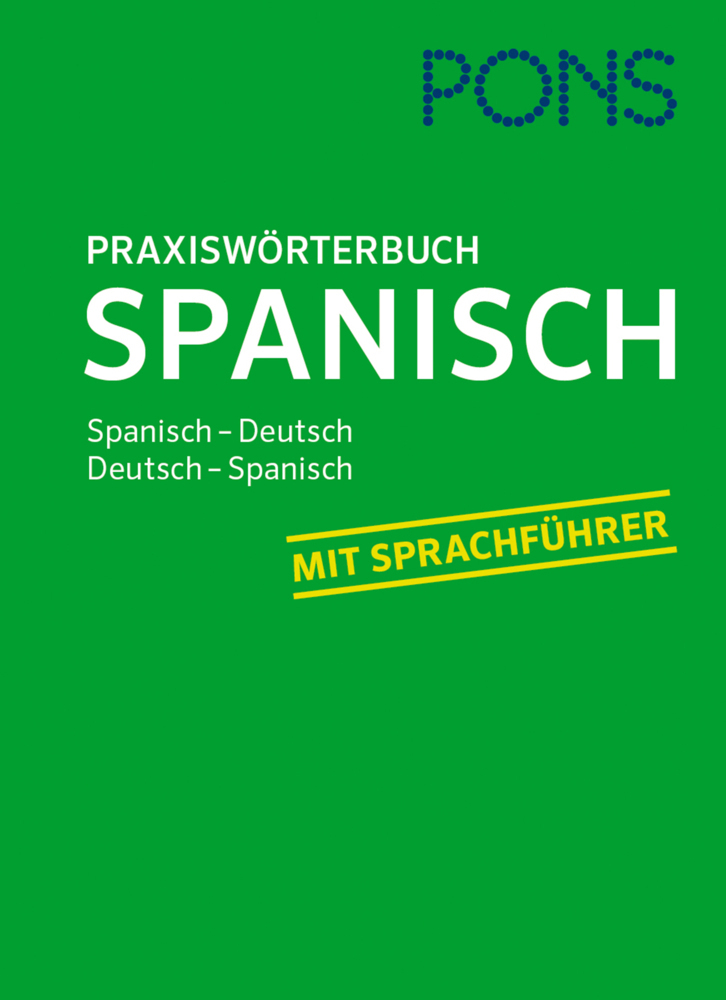 Cover: 9783125160675 | PONS Praxiswörterbuch Spanisch | Taschenbuch | 600 S. | Deutsch | 2017