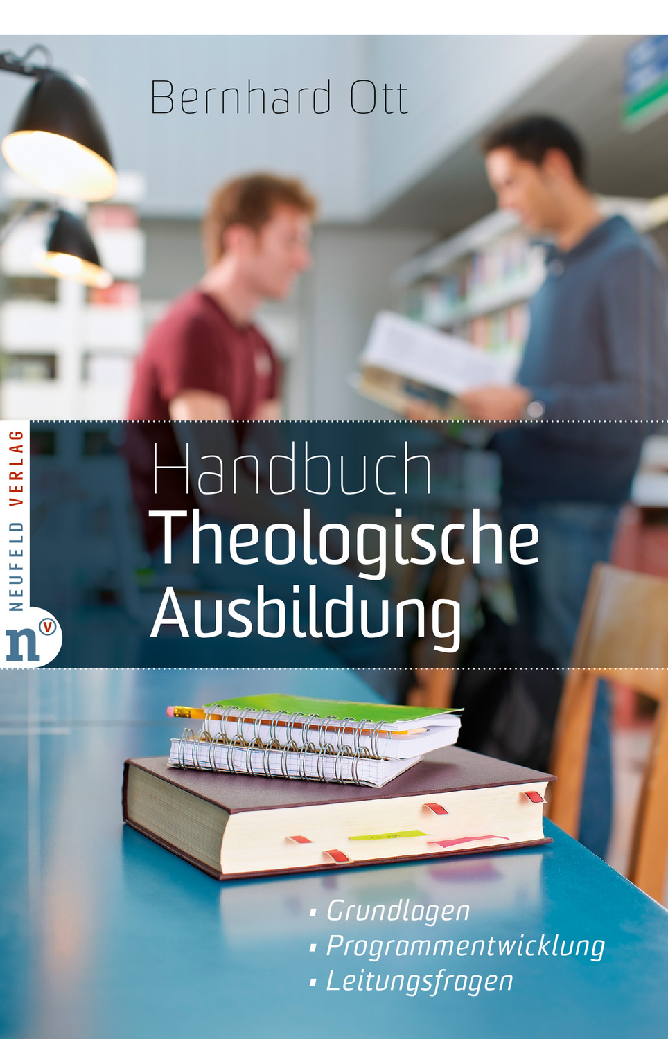 Cover: 9783862560417 | Handbuch Theologische Ausbildung | Bernhard Ott | Taschenbuch | XVII