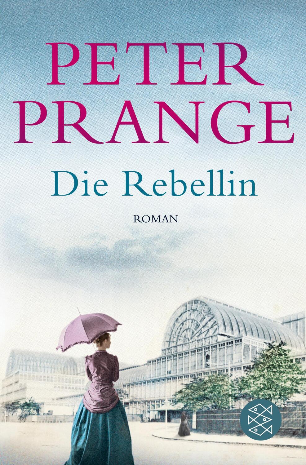 Cover: 9783596299416 | Die Rebellin | Peter Prange | Taschenbuch | Deutsch | 2019