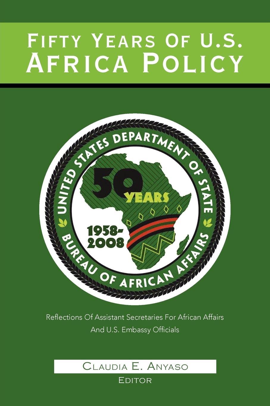 Cover: 9781456896607 | Fifty Years Of U.S. African Policy | Claudia E. Anyaso | Taschenbuch