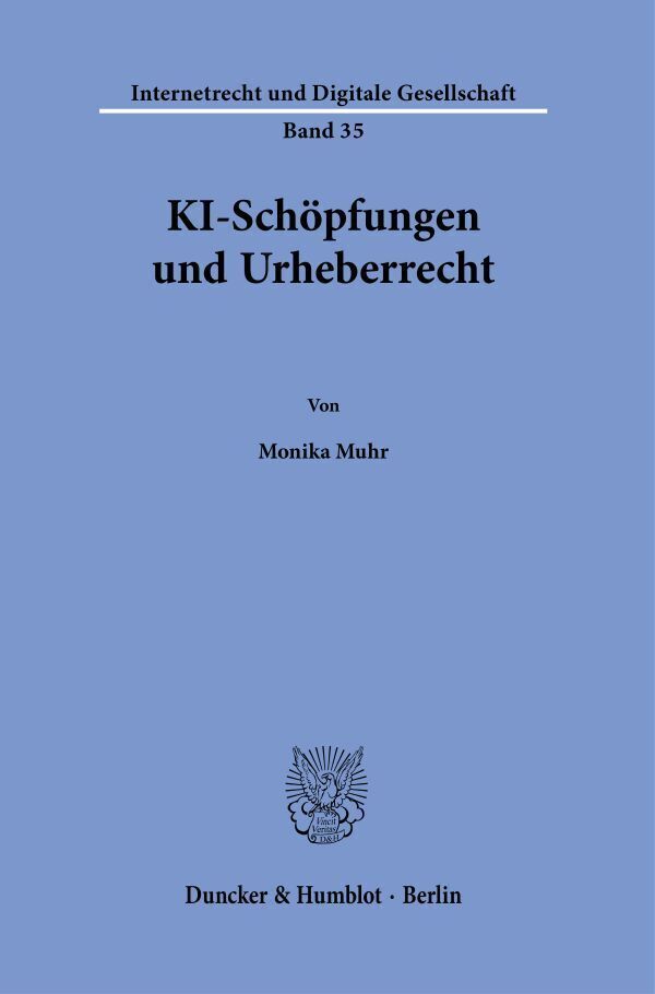 Cover: 9783428186105 | KI-Schöpfungen und Urheberrecht. | Monika Muhr | Taschenbuch | 225 S.