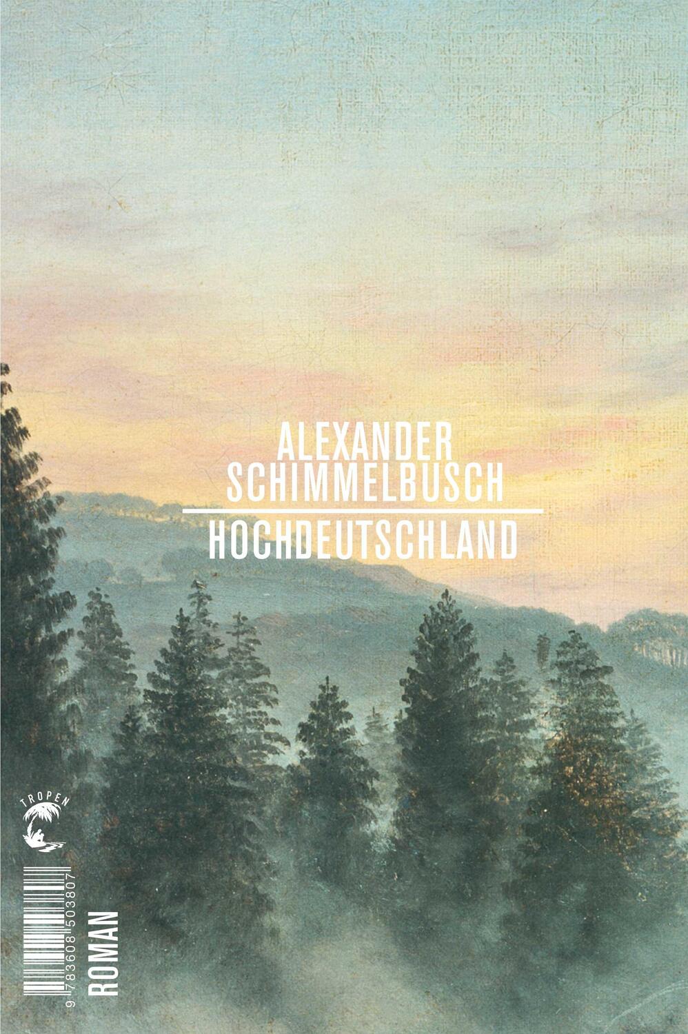Cover: 9783608503807 | Hochdeutschland | Roman | Alexander Schimmelbusch | Buch | Deutsch
