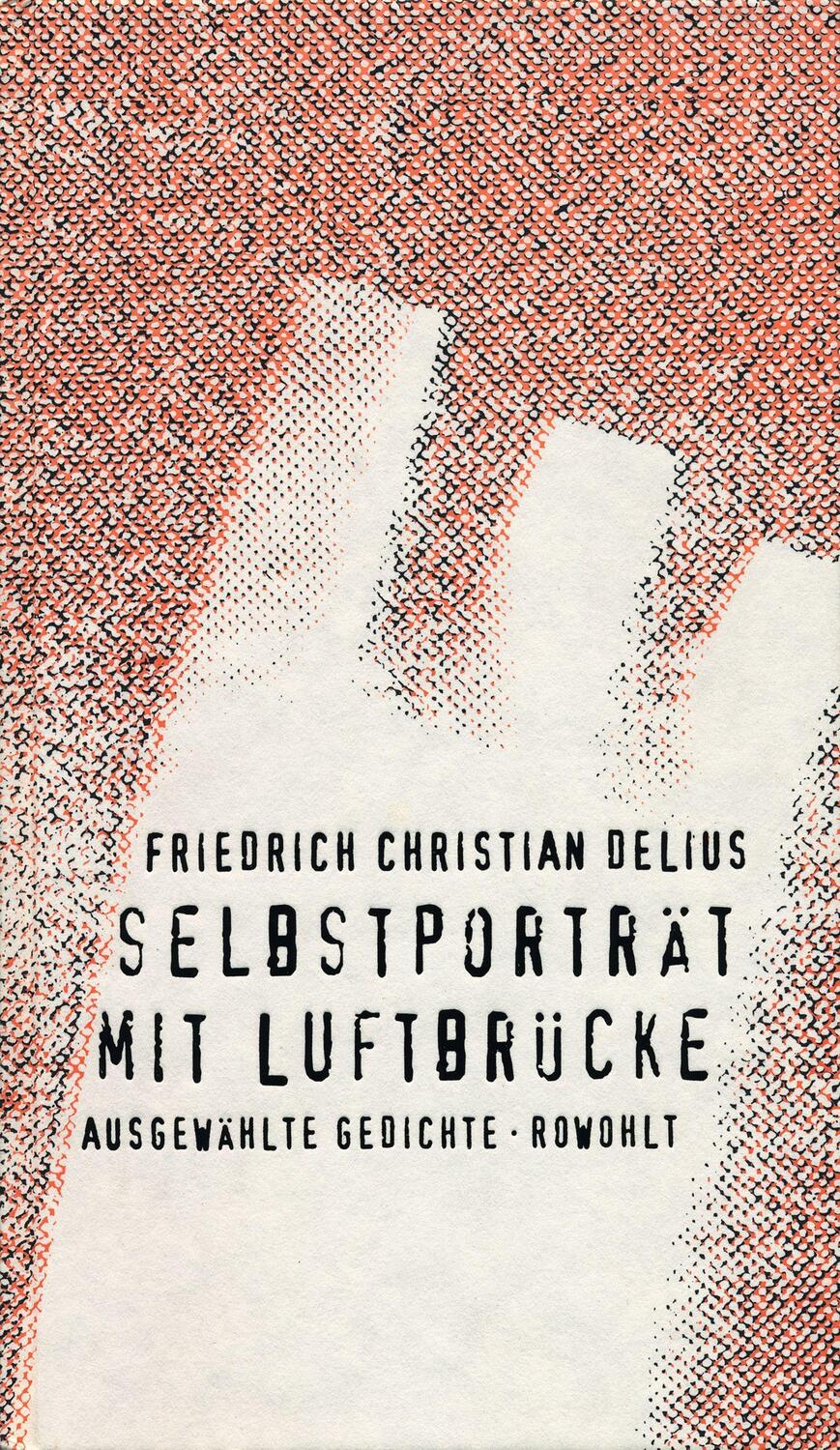 Cover: 9783498012915 | Selbstporträt mit Luftbrücke | Ausgewählte Gedichte 1962 - 1992 | Buch