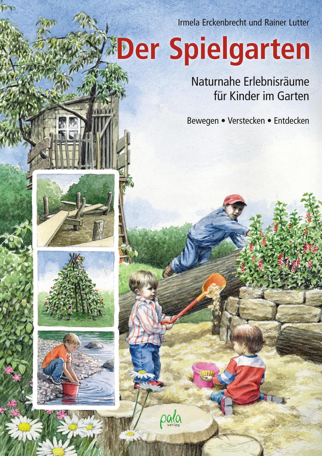 Cover: 9783895663130 | Der Spielgarten | Irmela Erckenbrecht (u. a.) | Buch | 156 S. | 2012