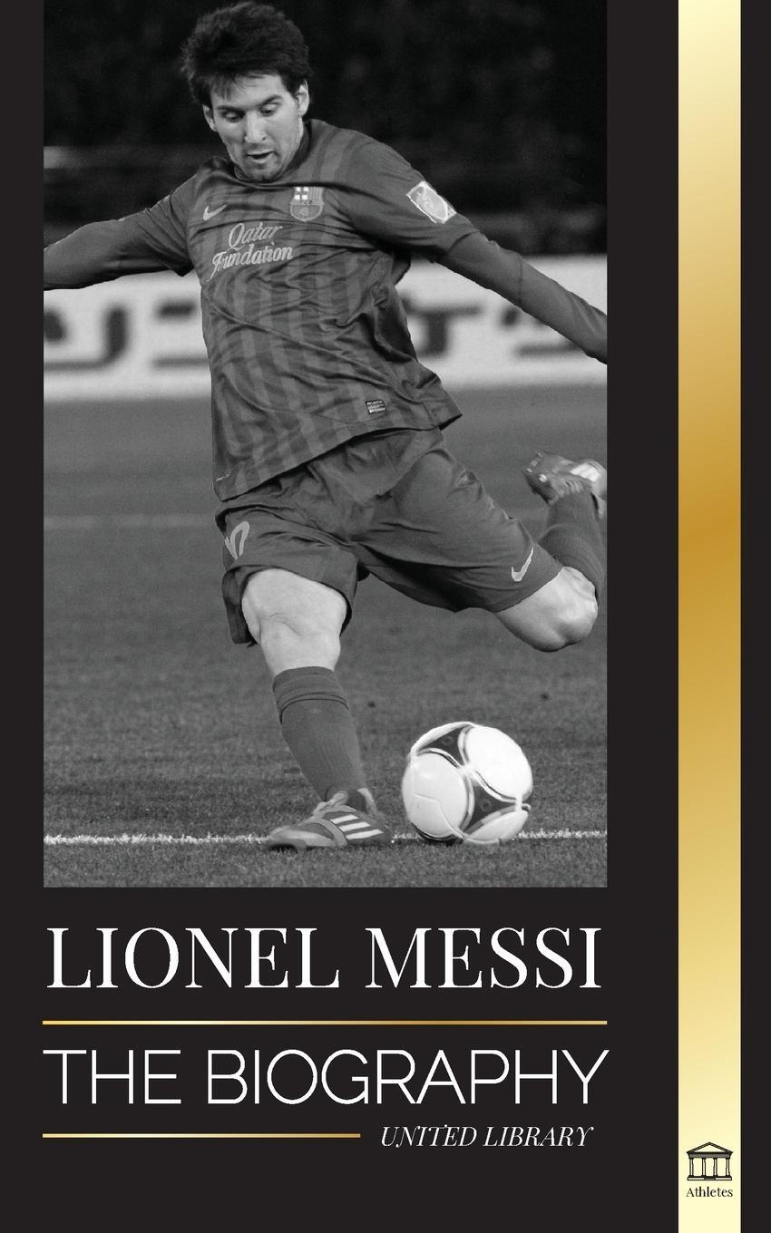Cover: 9789493311176 | Lionel Messi | United Library | Taschenbuch | Athletes | Paperback