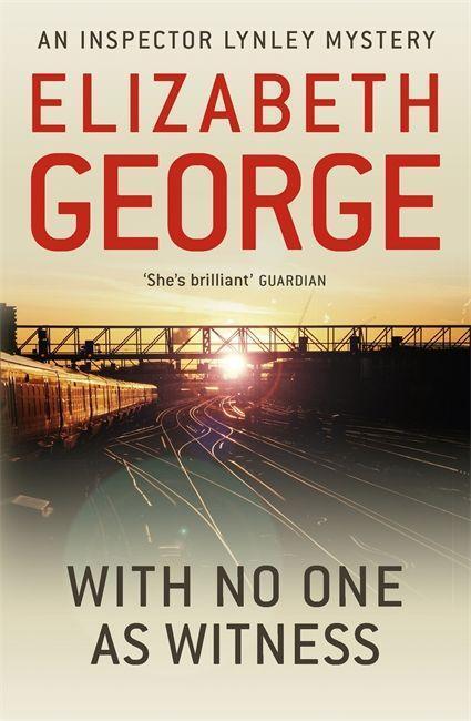 Cover: 9781444738384 | With No One as Witness | An Inspector Lynley Novel: 13 | George | Buch