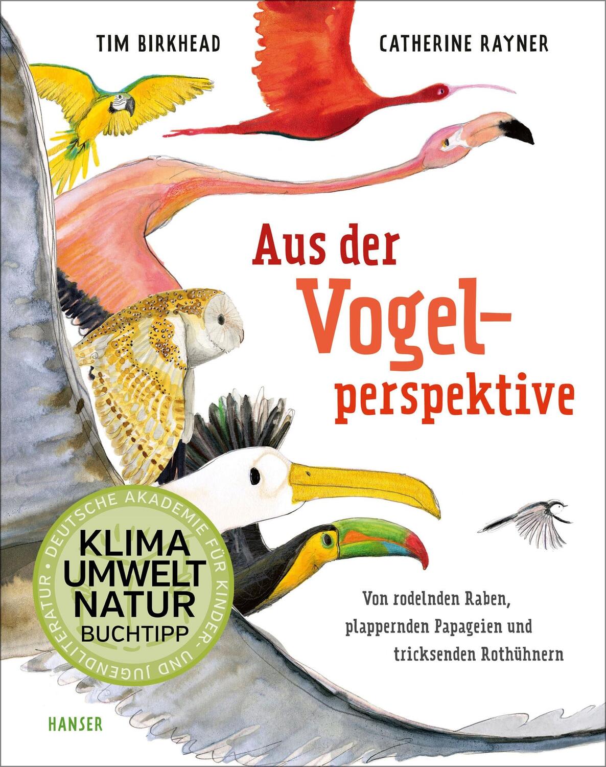 Cover: 9783446276499 | Aus der Vogelperspektive | Tim Birkhead (u. a.) | Buch | Deutsch