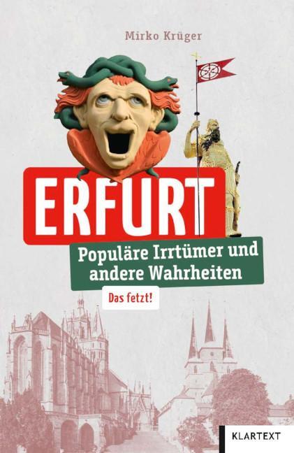 Cover: 9783837525748 | Erfurt | Populäre Irrtümer und andere Wahrheiten | Mirko Krüger | Buch