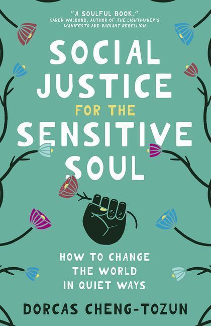Cover: 9781506483436 | Social Justice for the Sensitive Soul: How to Change the World in...