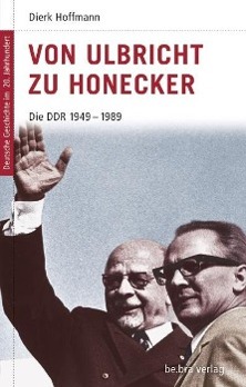 Cover: 9783898094153 | Von Ulbricht zu Honecker | Dierk Hoffmann | Buch | 192 S. | Deutsch