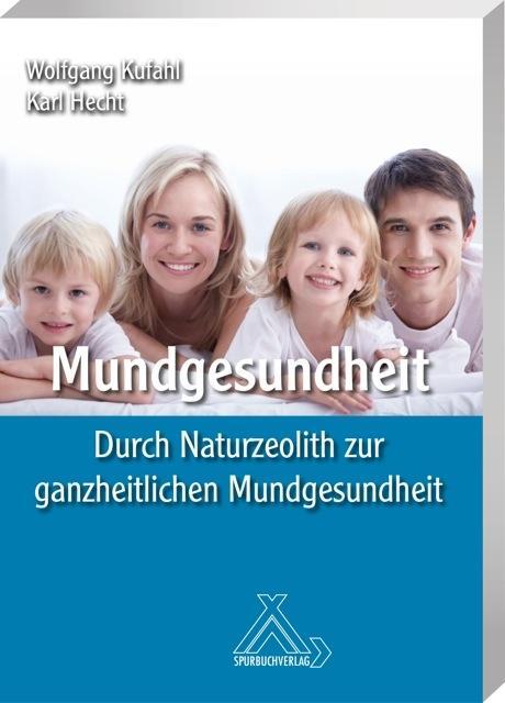 Cover: 9783887785482 | Mundgesundheit | Durch Naturzeolith zu gesunder Mundhygiene | Buch