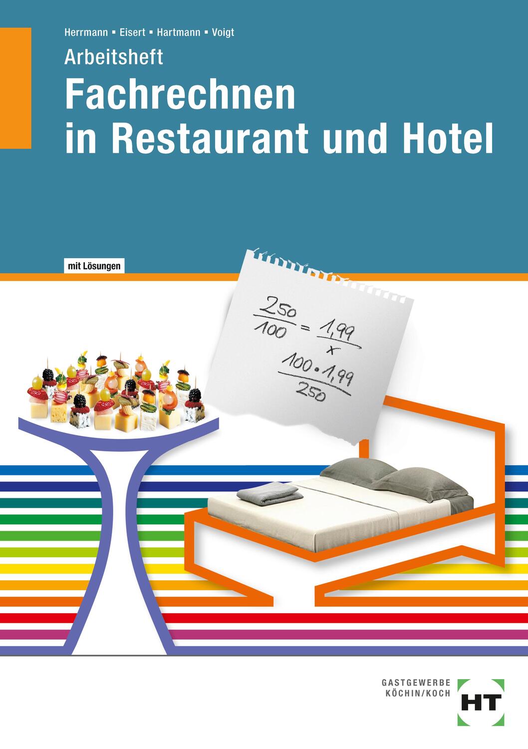 Cover: 9783582400376 | Fachrechnen in Restaurant und Hotel. Arbeitsheft mit eingetragenen...