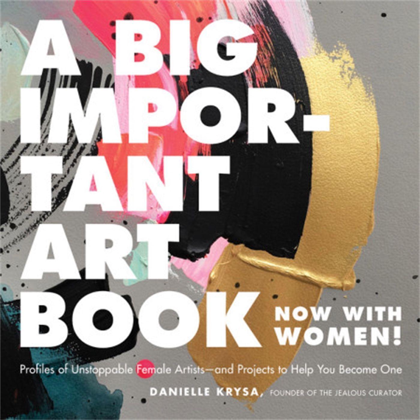 Cover: 9780762463794 | A Big Important Art Book (Now with Women) | Danielle Krysa | Buch
