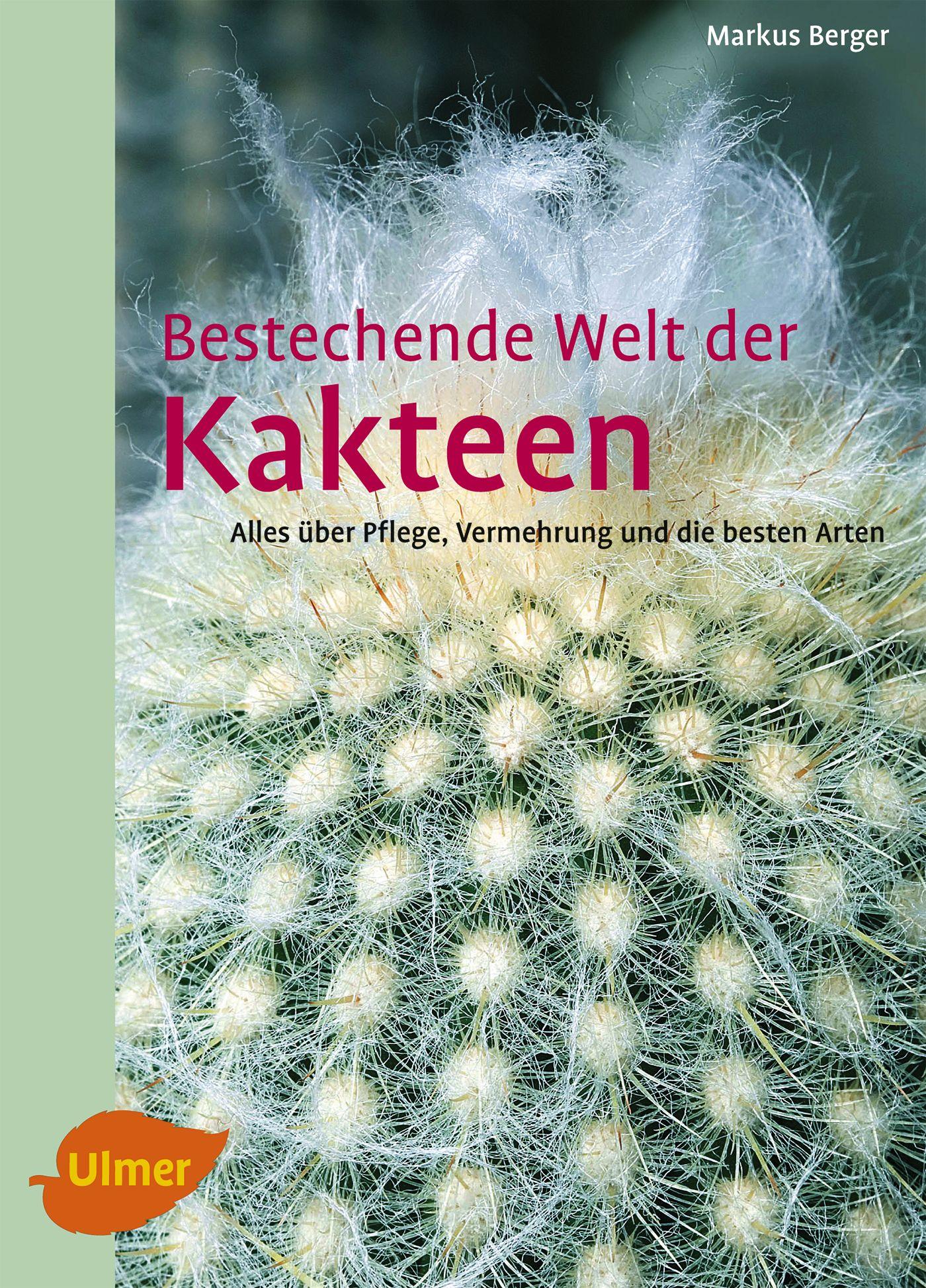 Cover: 9783800167258 | Bestechende Welt der Kakteen | Markus Berger | Taschenbuch | 224 S.