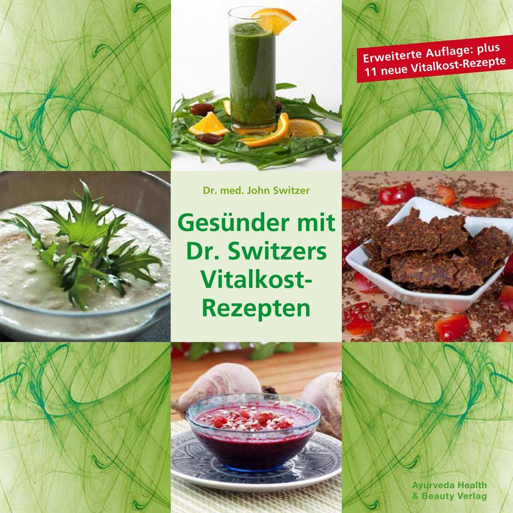 Cover: 9783942607025 | Gesünder mit Dr. Switzers Vitalkost-Rezepten | John Switzer | Buch