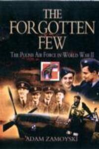 Cover: 9781848841963 | The Forgotten Few | The Polish Air Force in World War II | Zamoyski