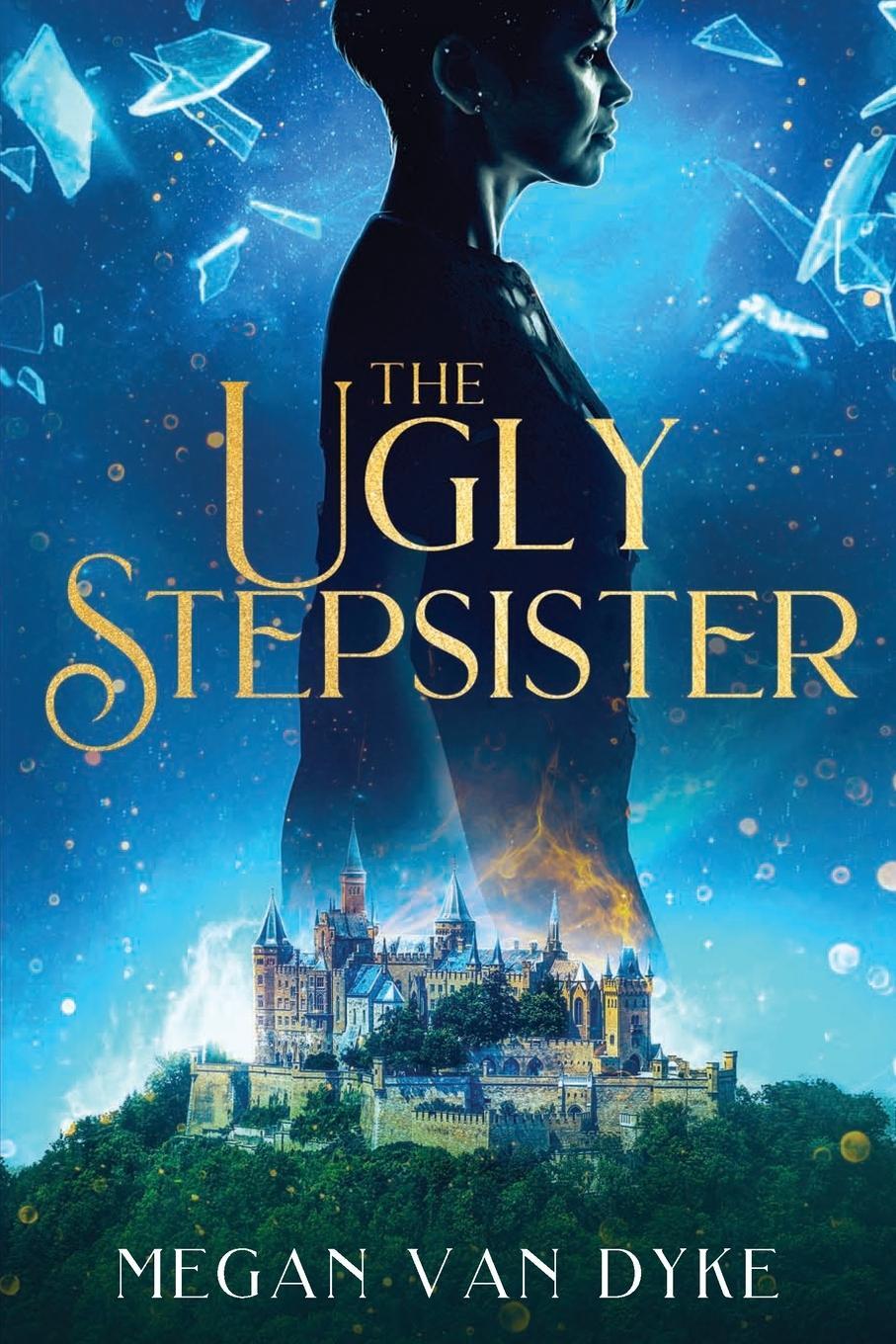 Cover: 9781648981906 | The Ugly Stepsister | Megan van Dyke | Taschenbuch | Paperback | 2022