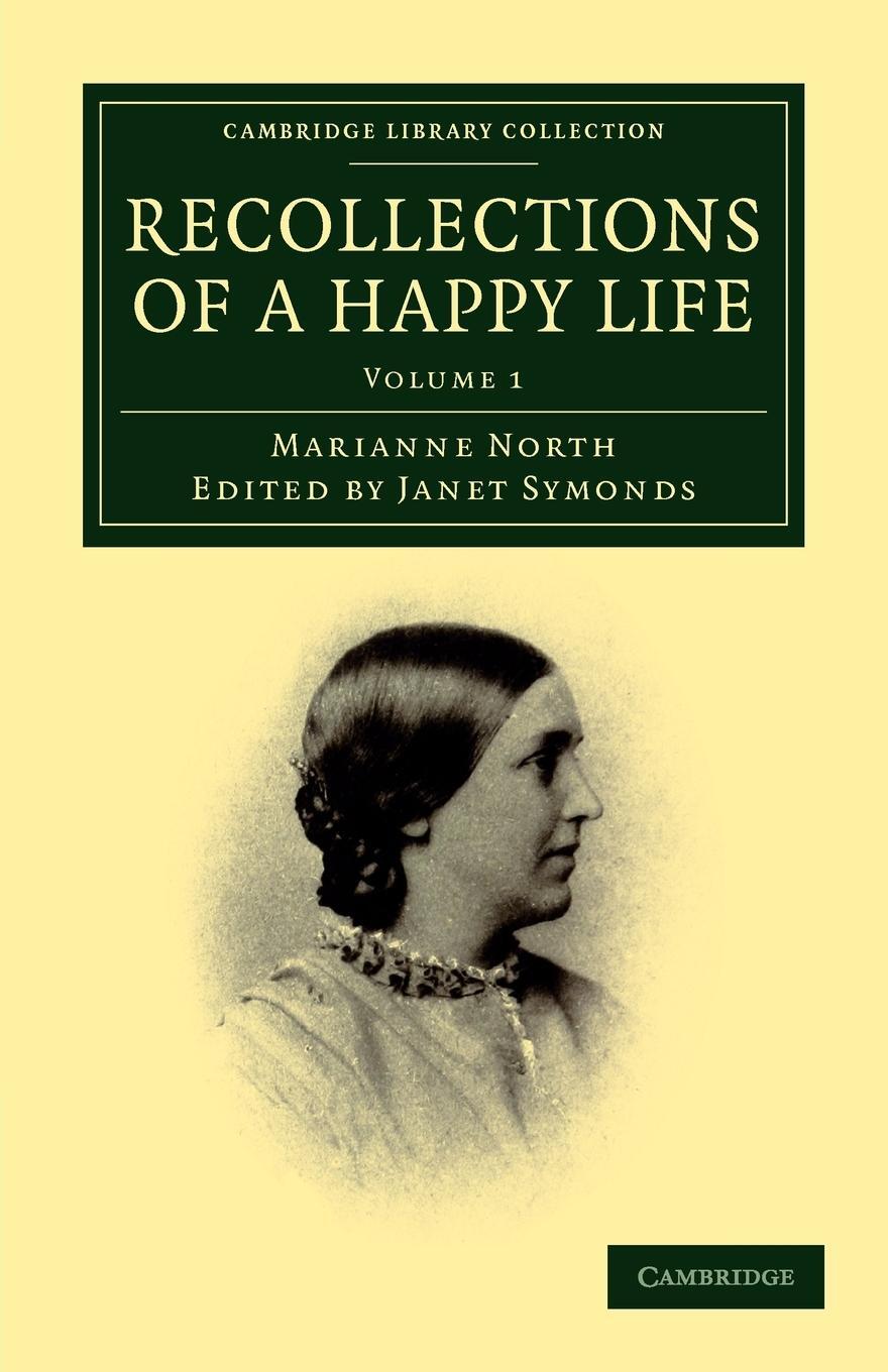 Cover: 9781108041287 | Recollections of a Happy Life - Volume 1 | Marianne North | Buch