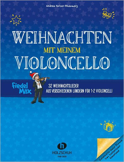 Cover: 9790201309156 | Weihnachten mit meinem Violoncello | Andrea Holzer-Rhomberg | Buch