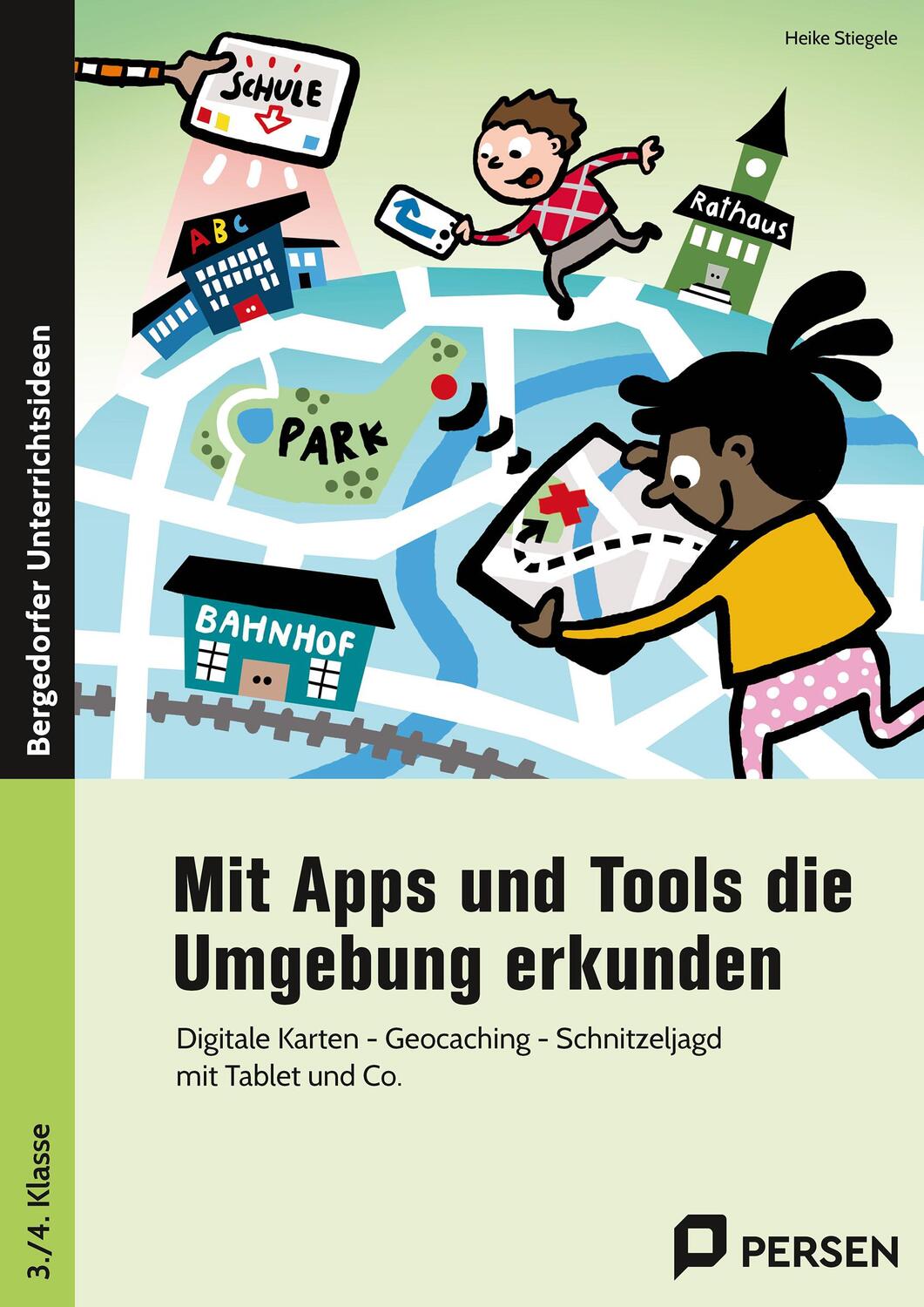 Cover: 9783403211136 | Mit Apps und Tools die Umgebung erkunden | Heike Stiegele | Broschüre