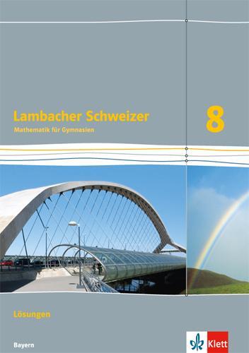 Cover: 9783127330830 | Lambacher Schweizer Mathematik 8. Ausgabe Bayern. Lösungen Klasse 8