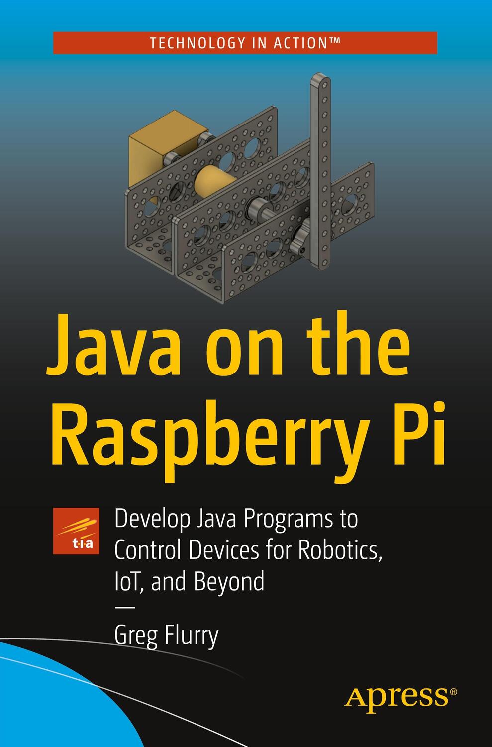 Cover: 9781484272633 | Java on the Raspberry Pi: Develop Java Programs to Control Devices...