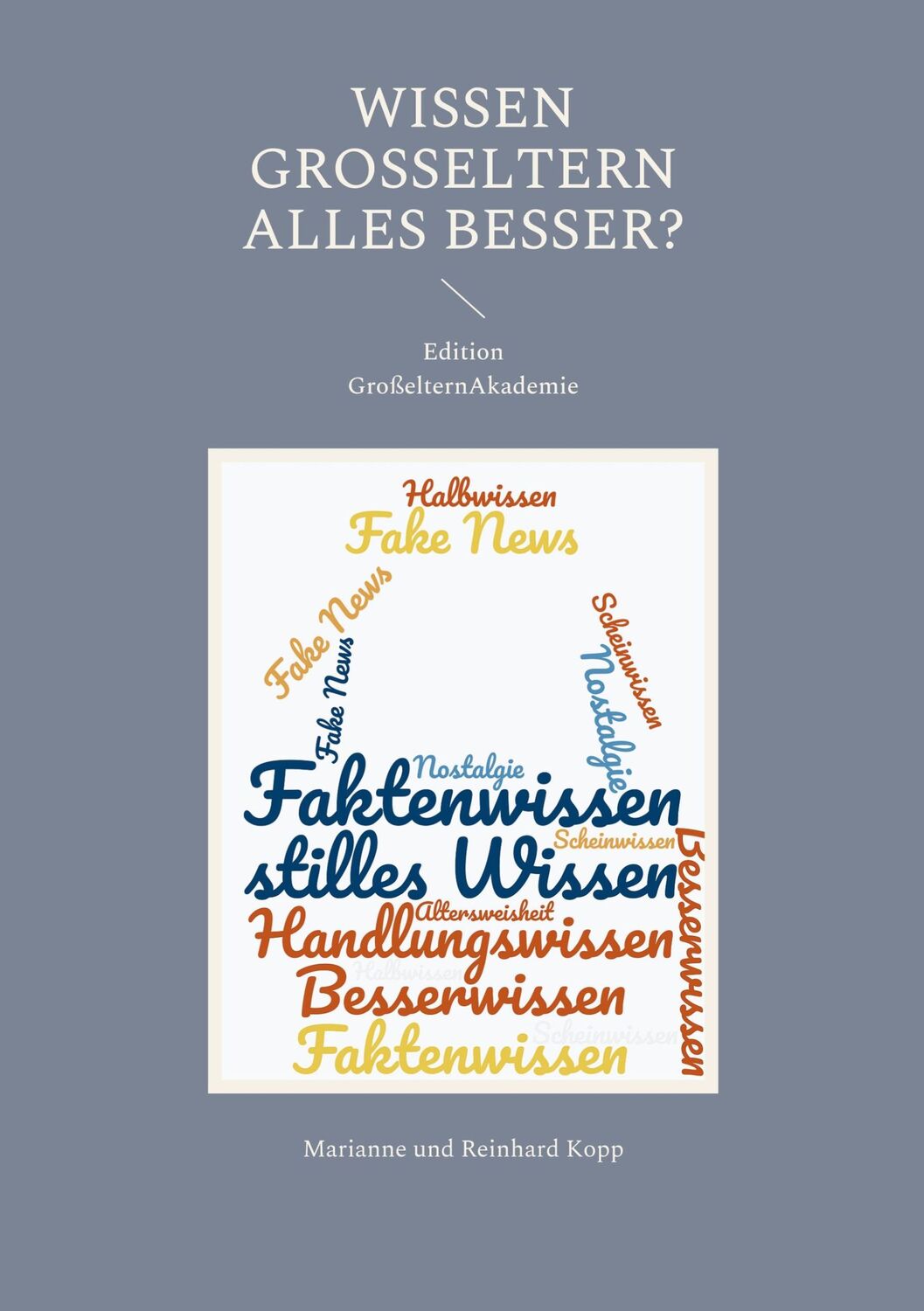 Cover: 9783754333068 | Wissen Großeltern alles besser? | Marianne Kopp (u. a.) | Taschenbuch