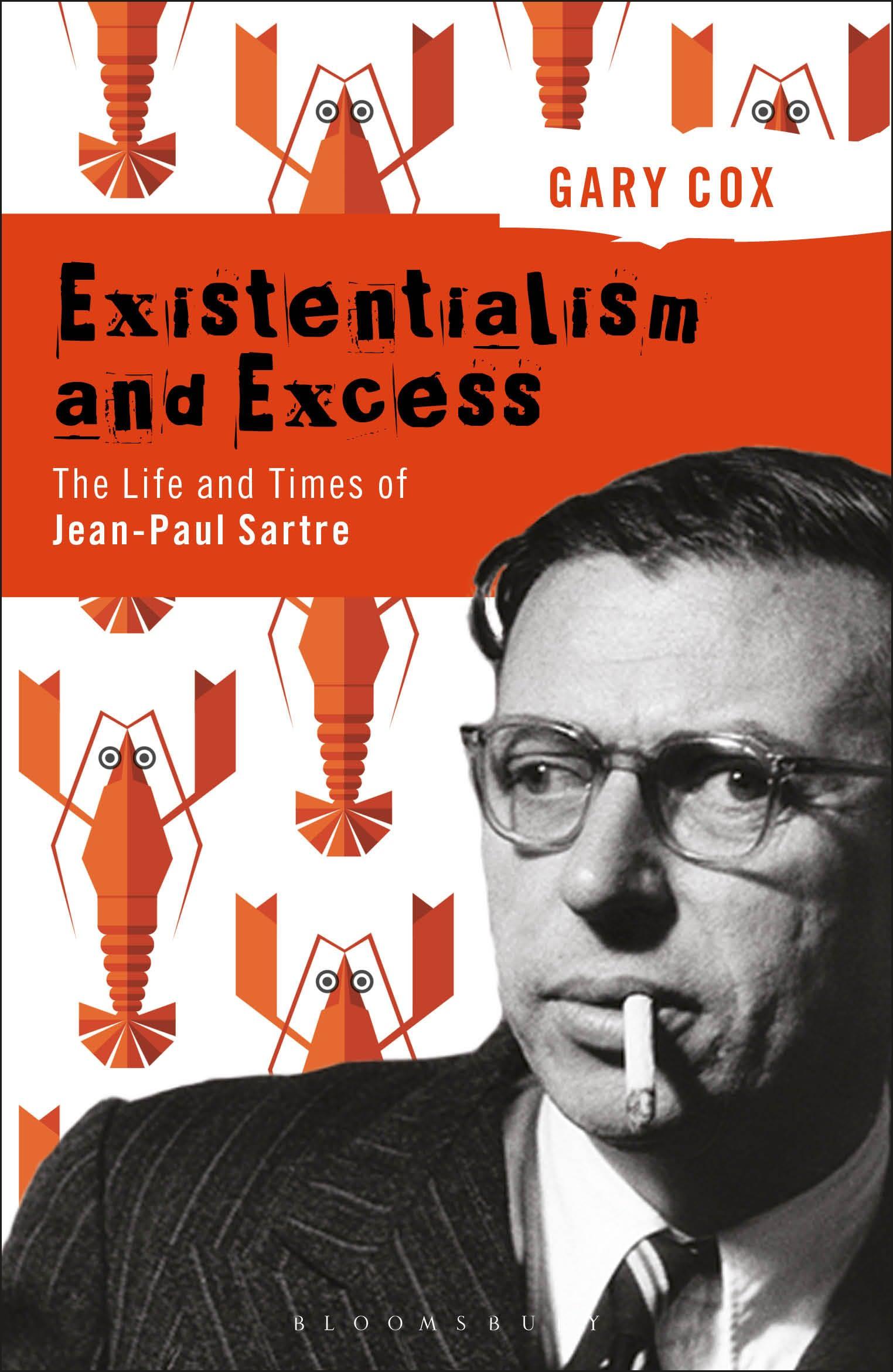 Cover: 9781350066571 | Existentialism and Excess: The Life and Times of Jean-Paul Sartre