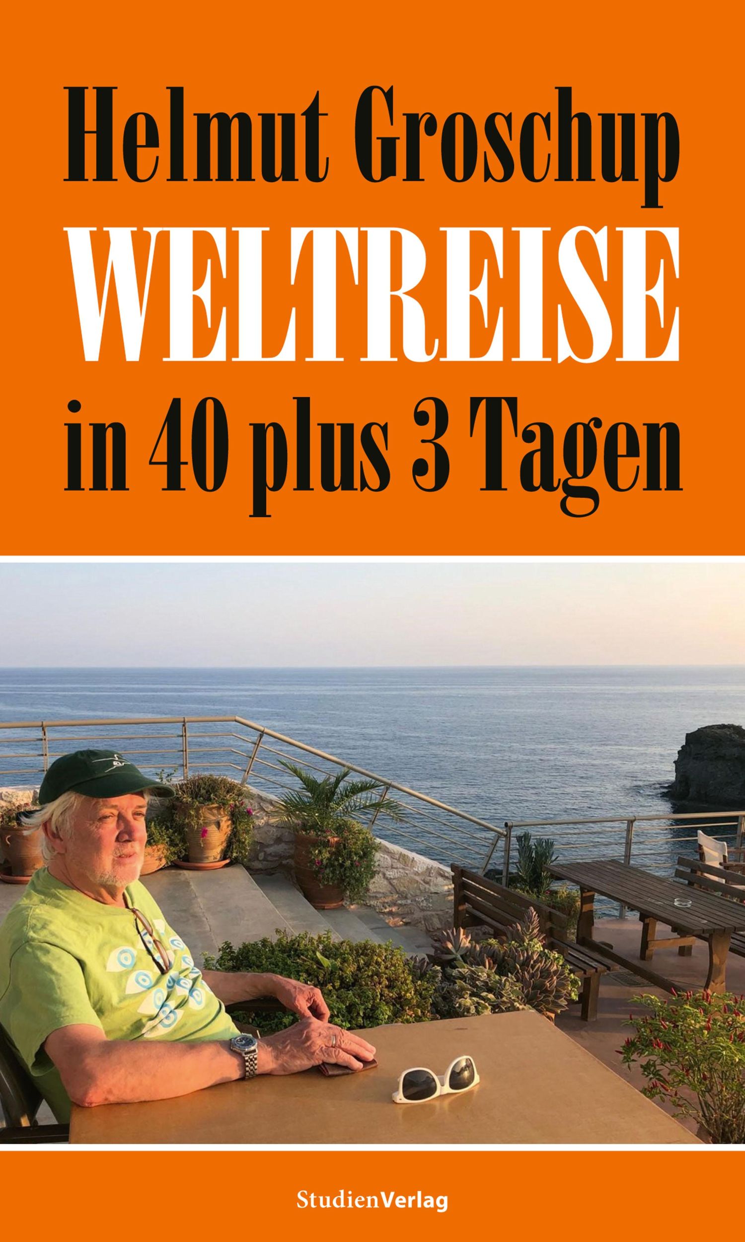 Cover: 9783706564069 | Helmut Groschup. Weltreise in 40 plus 3 Tagen | Helmut Groschup | Buch