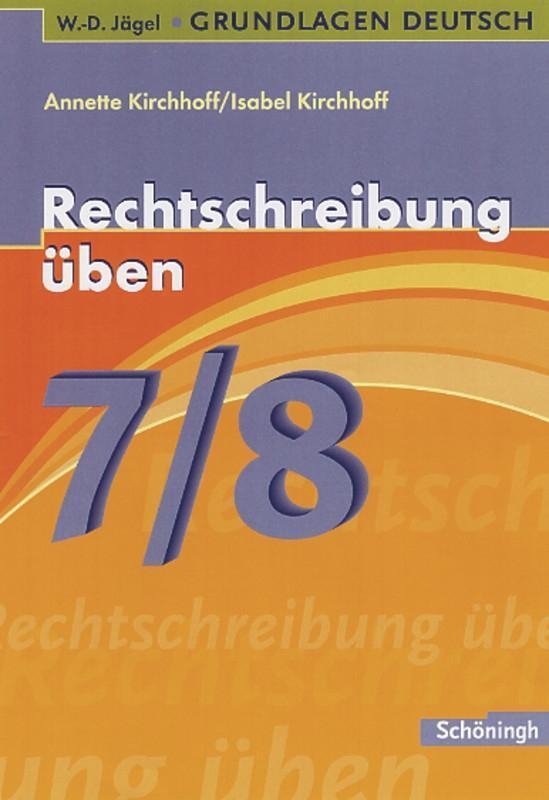 Cover: 9783140251969 | Grundlagen Deutsch. Rechtschreibung üben 7./8. Schuljahr/Mit Lösungen