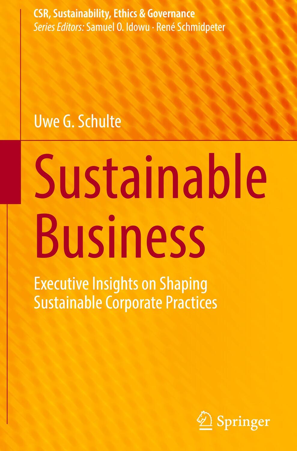 Cover: 9783031585951 | Sustainable Business | Uwe G. Schulte | Buch | xxii | Englisch | 2024