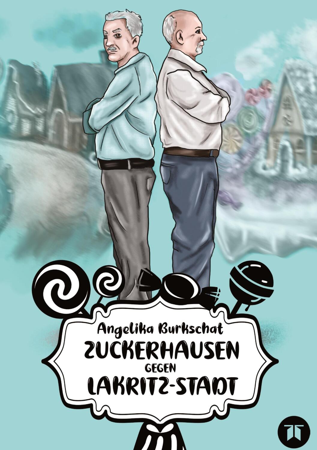 Cover: 9783347979970 | Zuckerhausen gegen Lakritzstadt | Angelika Burkschat | Buch | 132 S.
