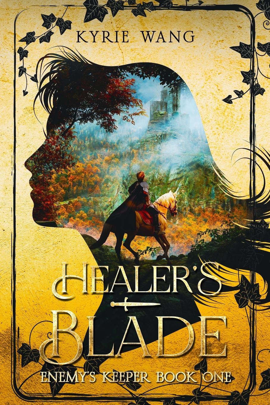 Cover: 9781738964413 | Healer's Blade (Enemy's Keeper Book 1) | Kyrie Wang | Taschenbuch