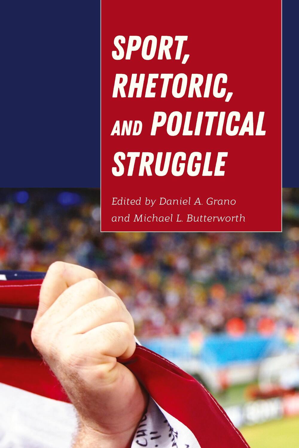 Cover: 9781433142116 | Sport, Rhetoric, and Political Struggle | Michael Butterworth (u. a.)