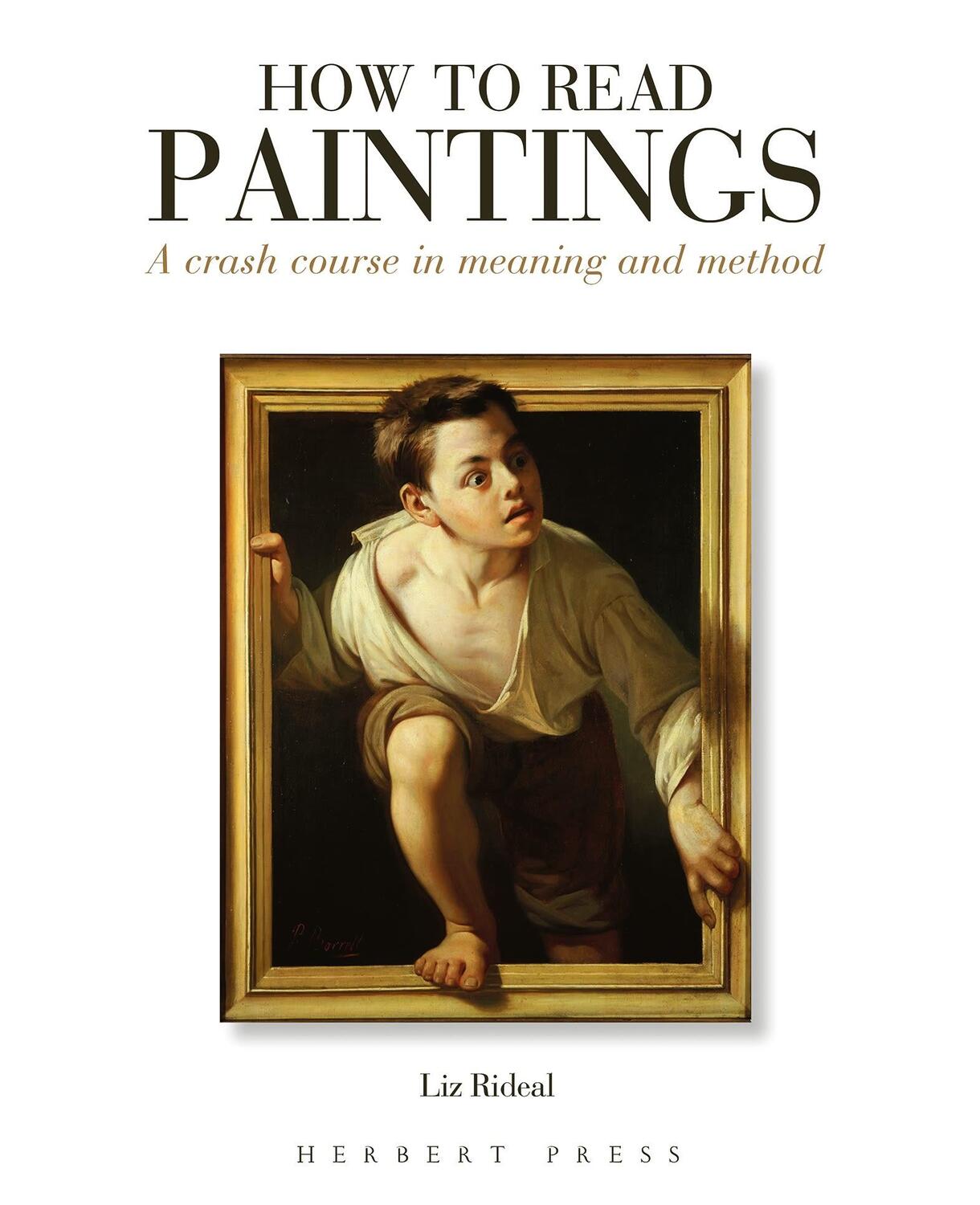 Cover: 9781912217830 | How to Read Paintings | A Crash Course in Meaning and Method | Rideal