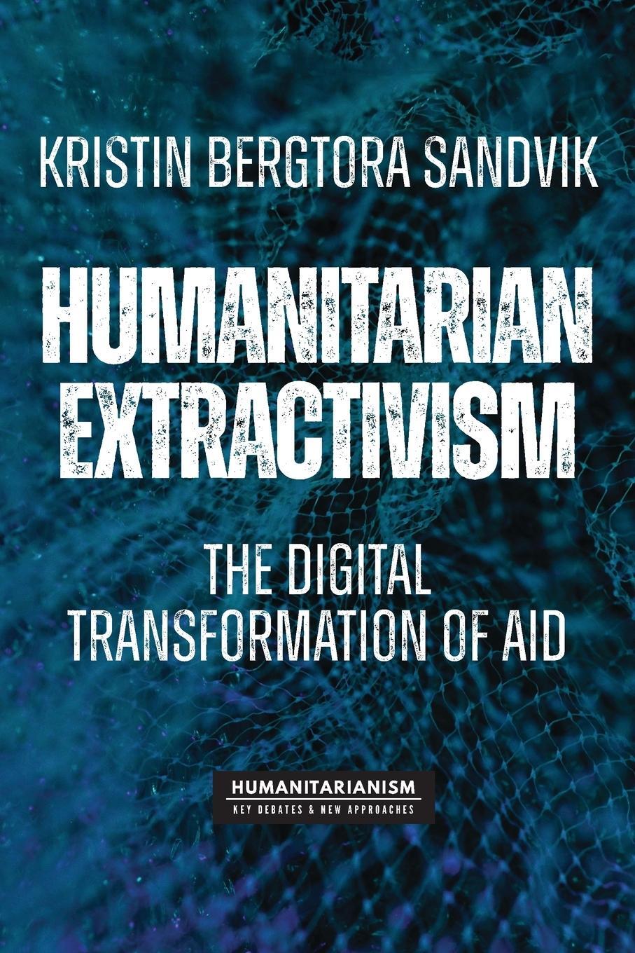Cover: 9781526173355 | Humanitarian extractivism | The digital transformation of aid | Buch