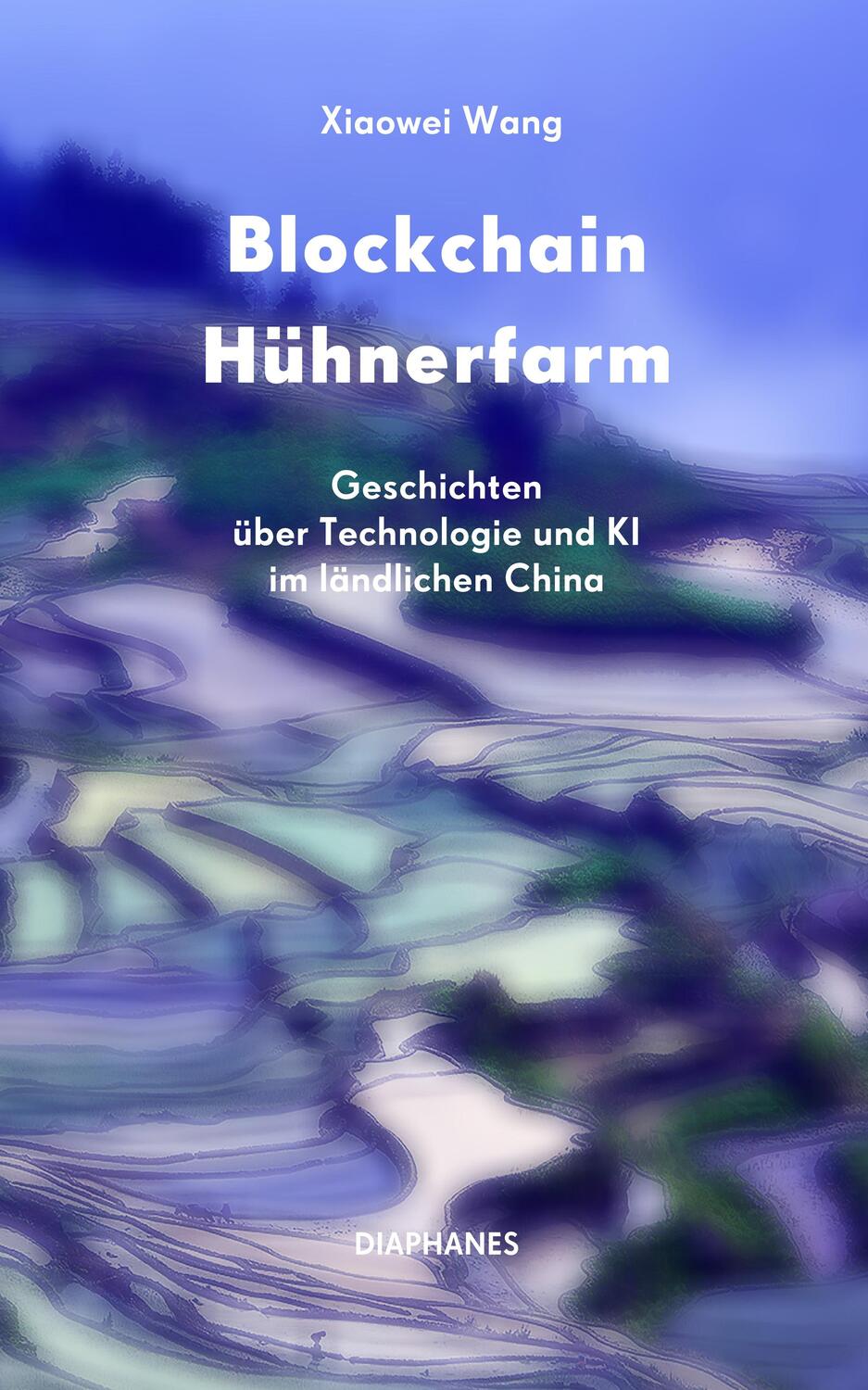 Cover: 9783035805659 | Blockchain Hühnerfarm | Xiaowei Wang | Taschenbuch | 263 S. | Deutsch