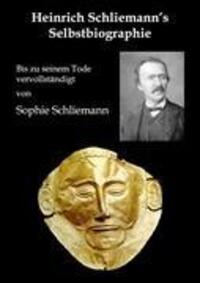 Cover: 9783902096418 | Heinrich Schliemann's Selbstbiographie | Schliemann | Taschenbuch