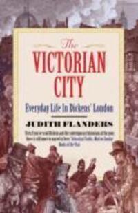 Cover: 9781848877979 | The Victorian City | Everyday Life in Dickens' London | Flanders