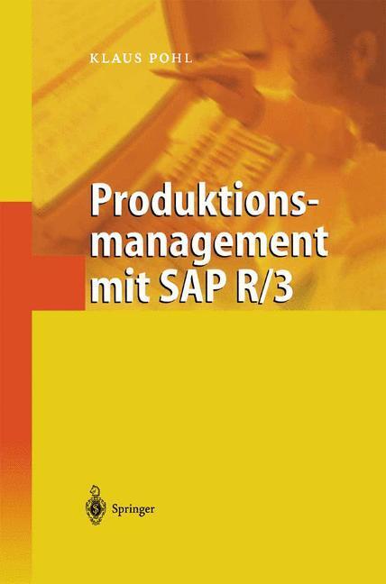 Cover: 9783540428084 | Produktionsmanagement mit SAP R/3 | Klaus Pohl | Buch | Springer