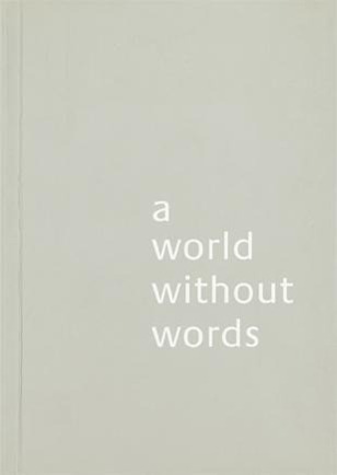 Cover: 9783037782071 | A World Without Words | Jasper Morrison | Taschenbuch | 112 S. | 2011