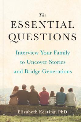 Cover: 9780593420928 | The Essential Questions: Interview Your Family to Uncover Stories...
