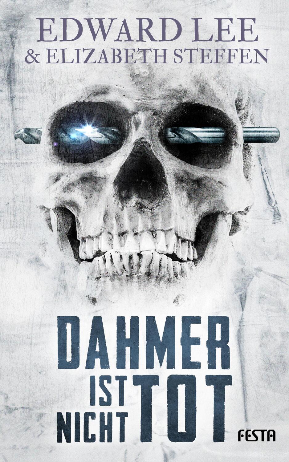 Cover: 9783865525666 | Dahmer ist nicht tot | Edward Lee (u. a.) | Taschenbuch | Deutsch