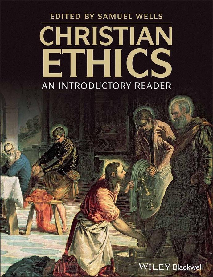 Cover: 9781405168878 | Christian Ethics | An Introductory Reader | Samuel Wells | Taschenbuch