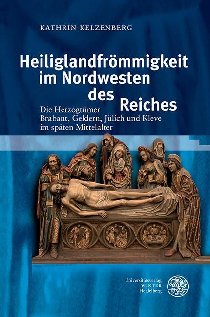 Cover: 9783825348359 | Heiliglandfrömmigkeit im Nordwesten des Reiches | Kathrin Kelzenberg