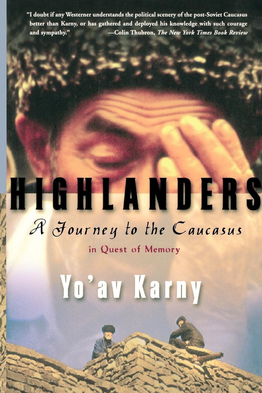 Cover: 9780374528126 | Highlanders | A Journey to the Caucasus in Quest of Memory | Karny