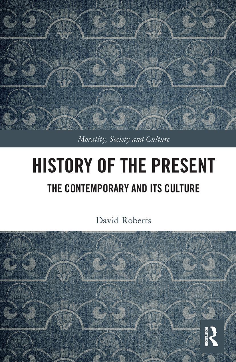 Cover: 9780367530969 | History of the Present | The Contemporary and its Culture | Roberts