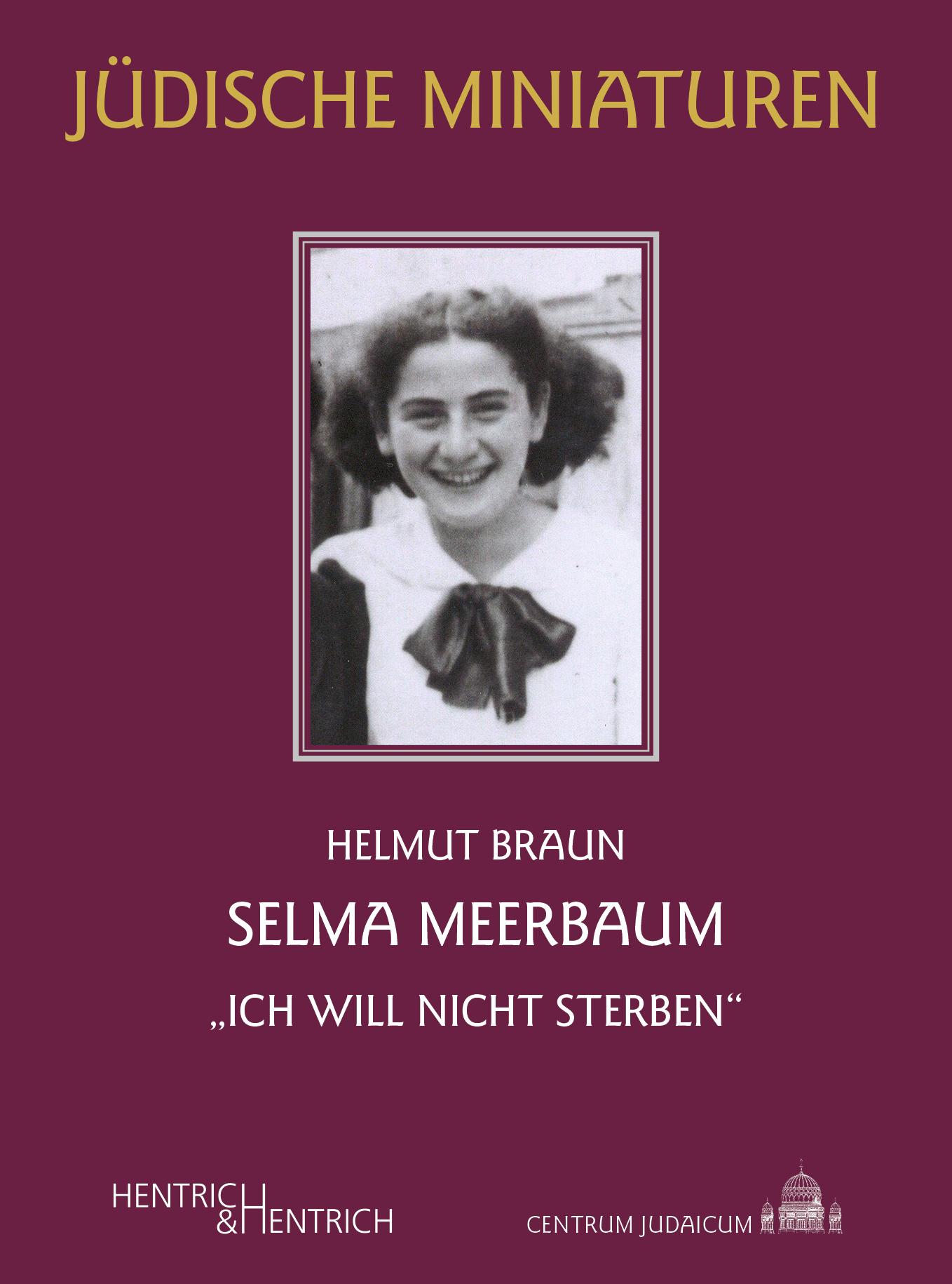 Cover: 9783955656584 | Selma Meerbaum | "Ich will nicht sterben" | Helmut Braun | Taschenbuch