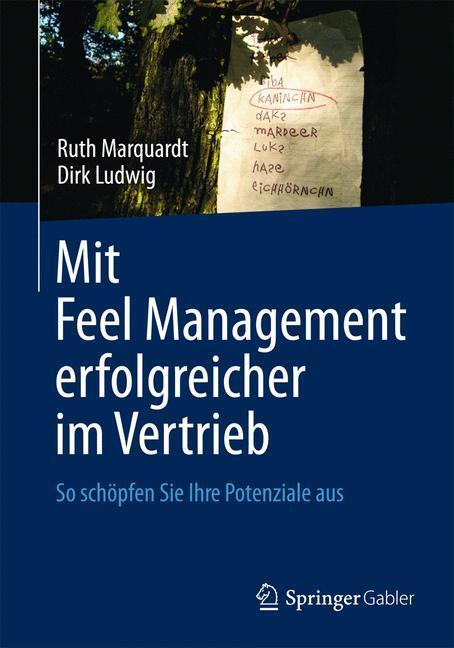 Cover: 9783658018993 | Mit Feel Management erfolgreicher im Vertrieb | Dirk Ludwig (u. a.)