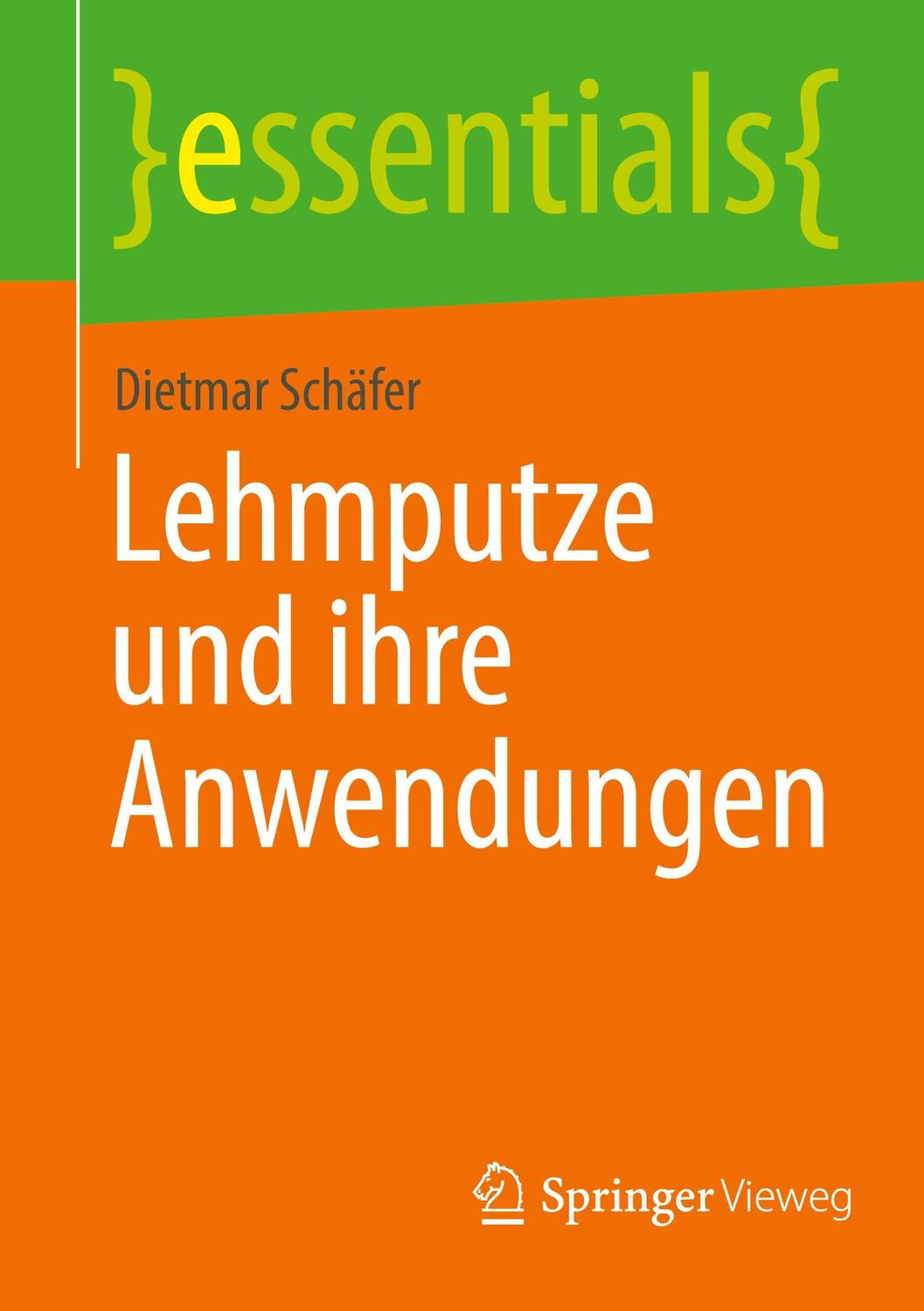 Cover: 9783658375157 | Lehmputze und ihre Anwendungen | Dietmar Schäfer | Taschenbuch | 2022